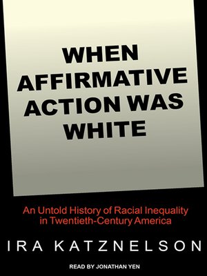cover image of When Affirmative Action Was White